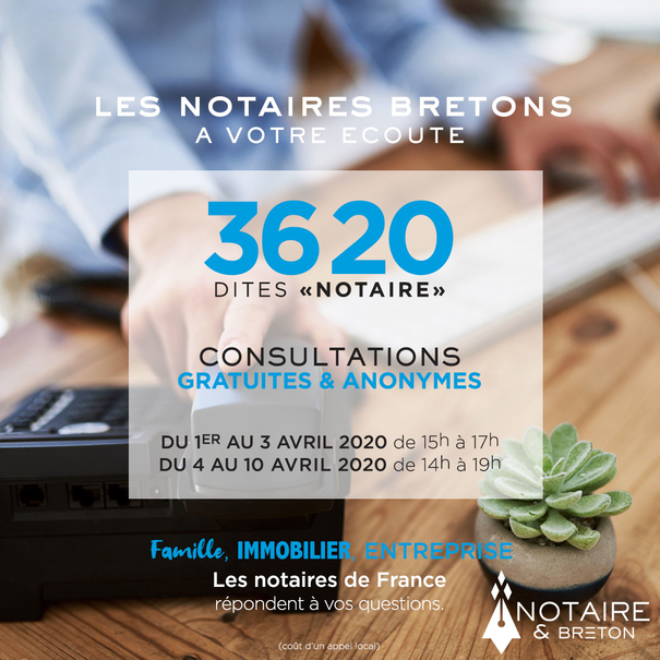 3620 dites notaire -  Les notaires à votre écoute du 1er au 10 avril 2020